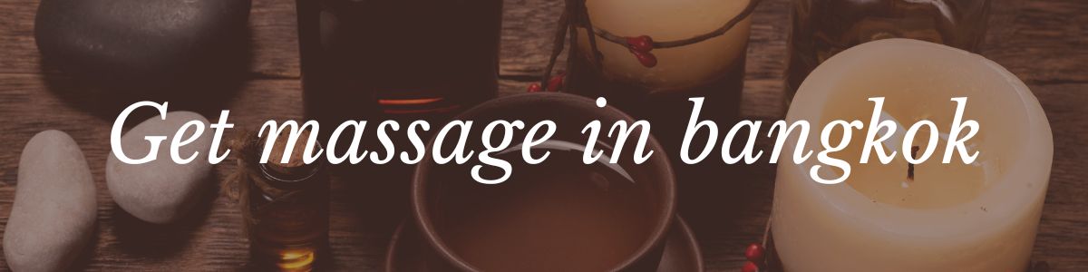 Get massage in bangkok