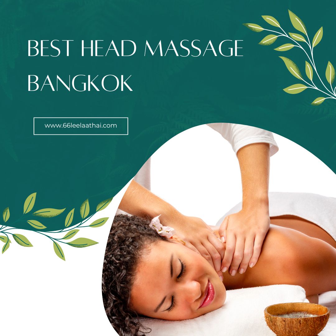 best head massage bangkok