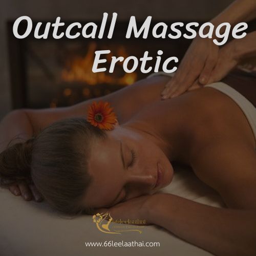 Outcall Massage Erotic
