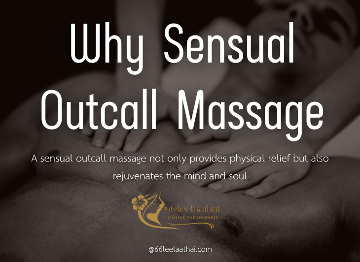 Why Sensual Outcall Massage