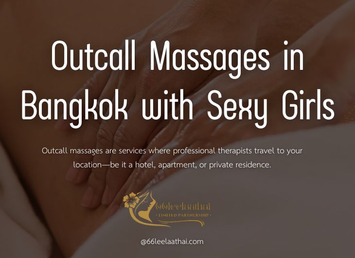 Outcall Massages in Bangkok with Sexy Girls