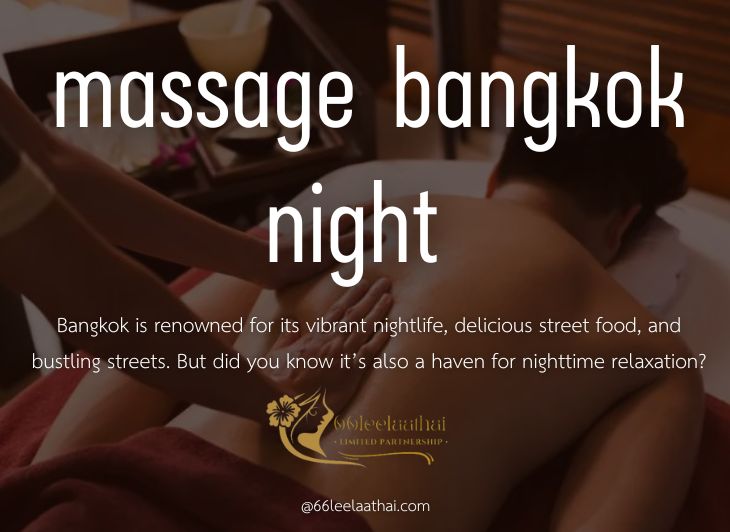 massage bangkok night